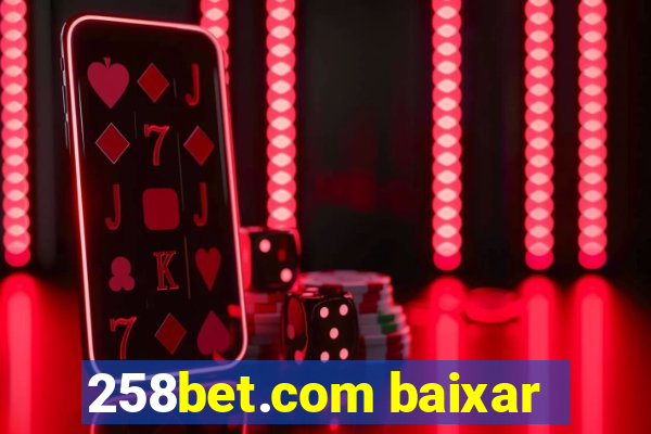 258bet.com baixar